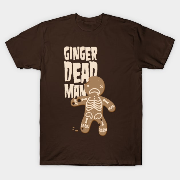 Ginger Dead Man T-Shirt by demonigote